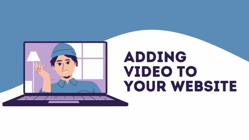 Adding video to your website